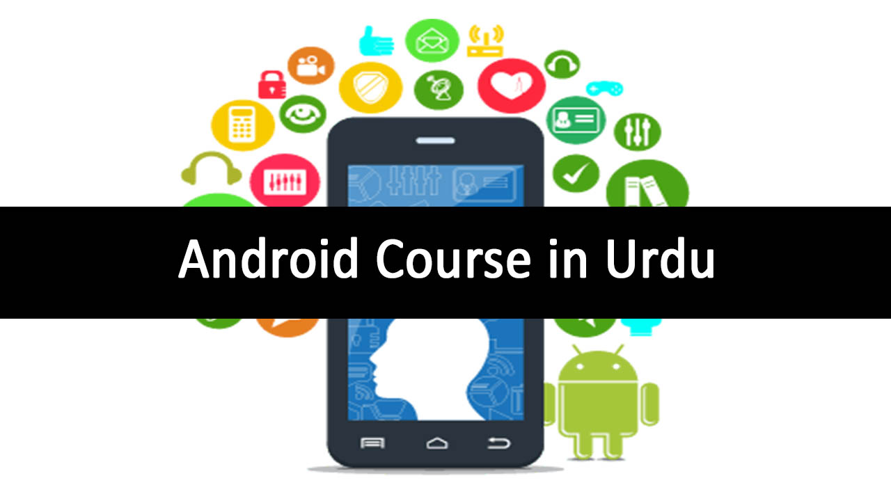 Android Course in Urdu Video - App Developer Training full